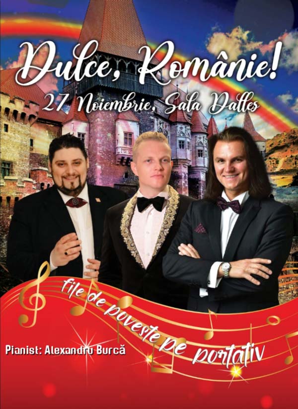 DULCE ROMÂNIE - Concert extraordinar cu tenorii ŞTEFAN von KORCH şi ALIN STOICA, baritonul ADRIAN MĂRCAN şi pianistul ALEXANDRU BURCĂ